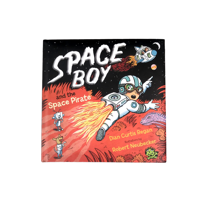 Space Boy and the Space Pirate by Dian Curtis Regan