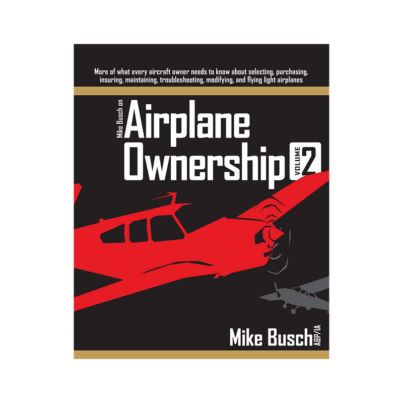 Mike Busch on Airplane Ownership Volume 2