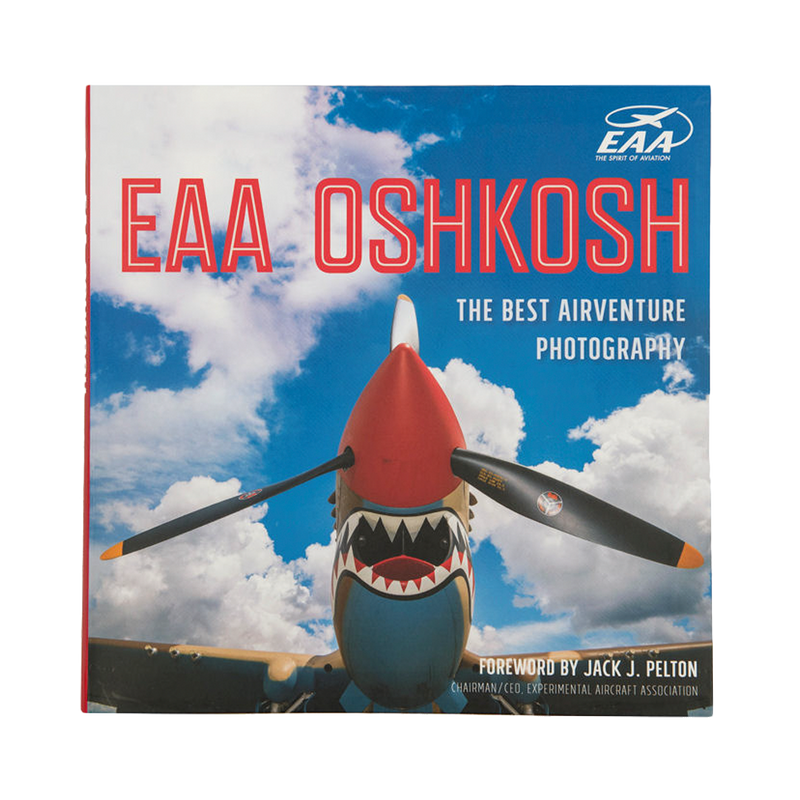 EAA Oshkosh: The Best AirVenture Photography