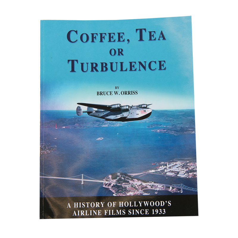 Coffee Tea or Turbulence: A History of Hollywood&