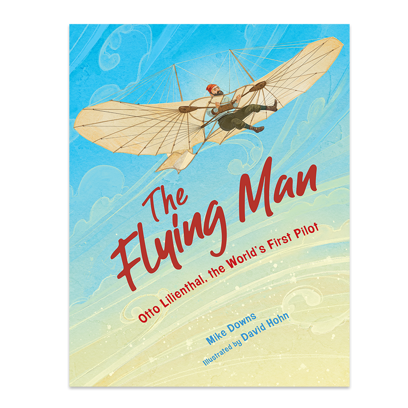 The Flying Man: Otto Lilienthal The World&