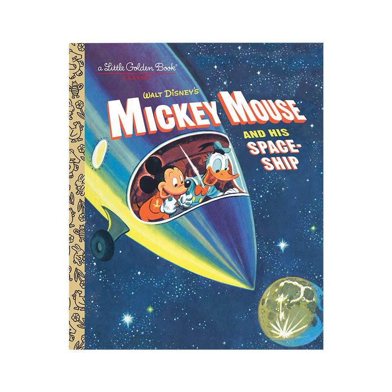 Mickey Mouse And His Spaceship - A Disney Little Golden Book