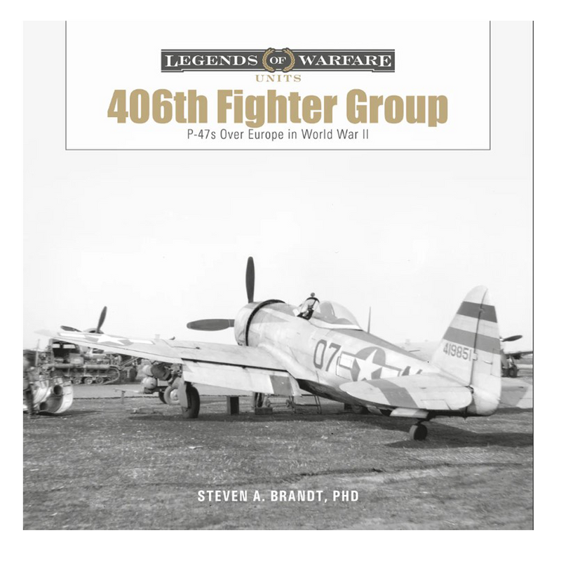 The 406th Fighter Group: P-47s over Europe in World War II