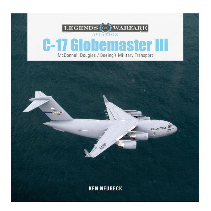 C-17 Globemaster III : McDonnell Douglas & Boeing’s Military Transport