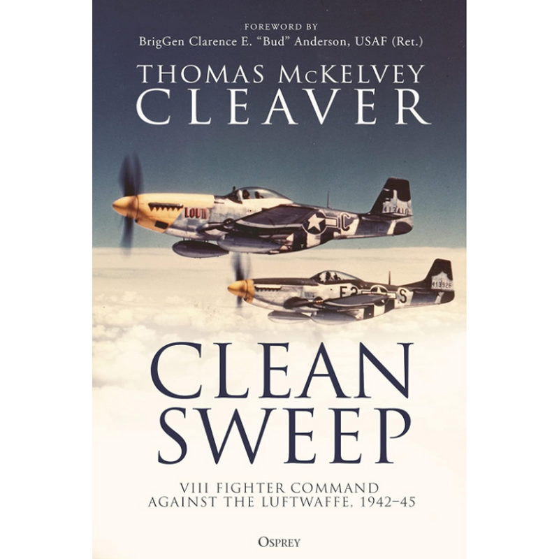 Clean Sweep VIII Fighter Command Against the Luftwaffe 1942-45