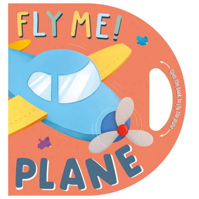 Fly Me! Plane: Interactive Driving Board Book
