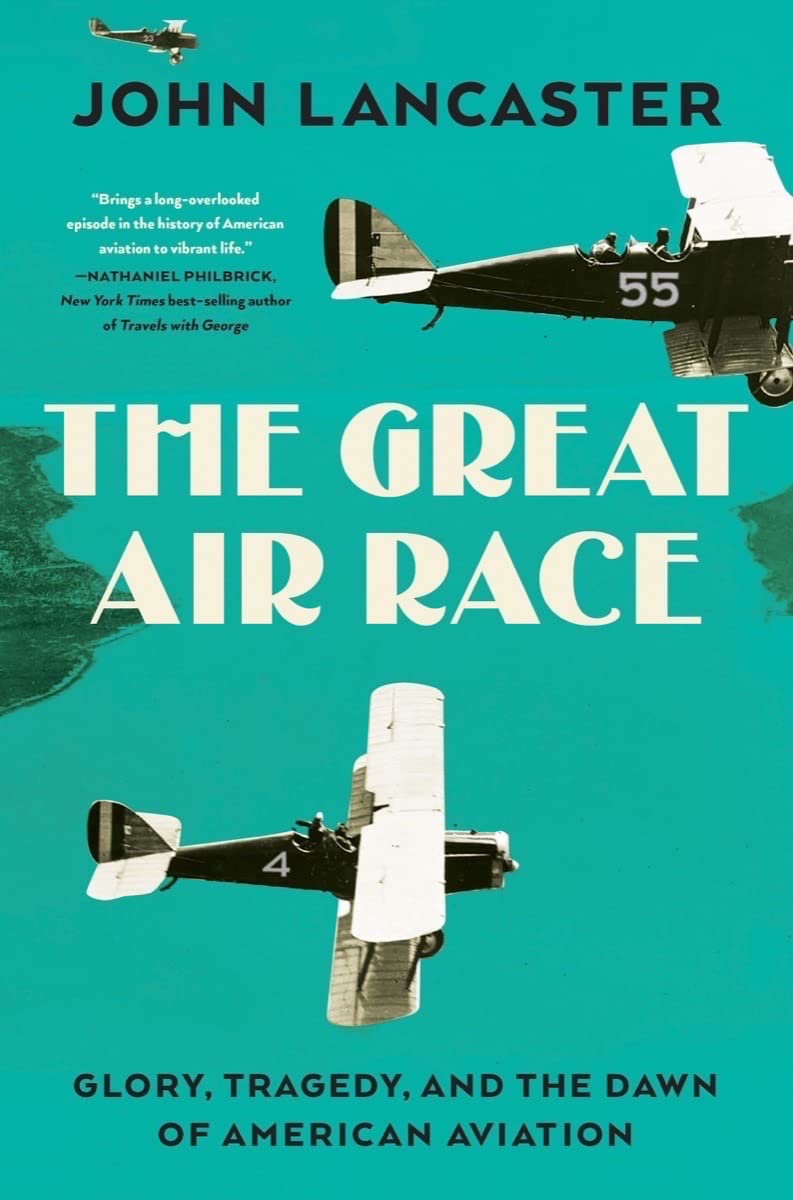 The Great Air Race: Glory, Tragedy, and the Dawn of American Aviation