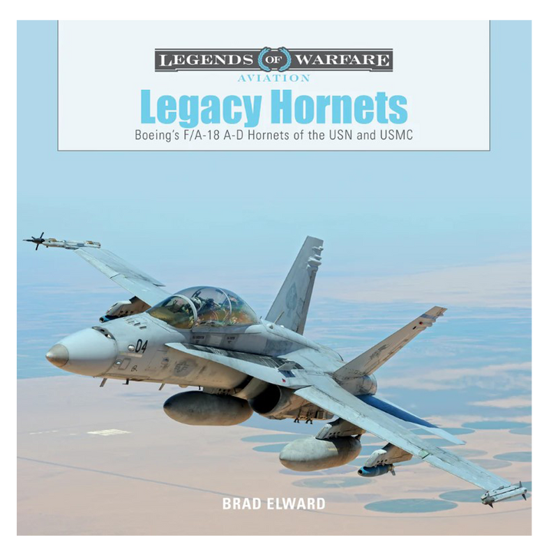 Legacy Hornets : Boeing’s F/A-18 A-D Hornets of the USN and USMC