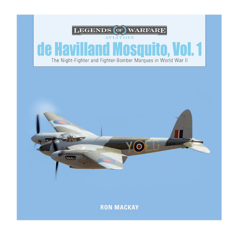 De Havilland Mosquito Vol 1: The Night-Fighter and Fighter-Bomber Marques in World War II