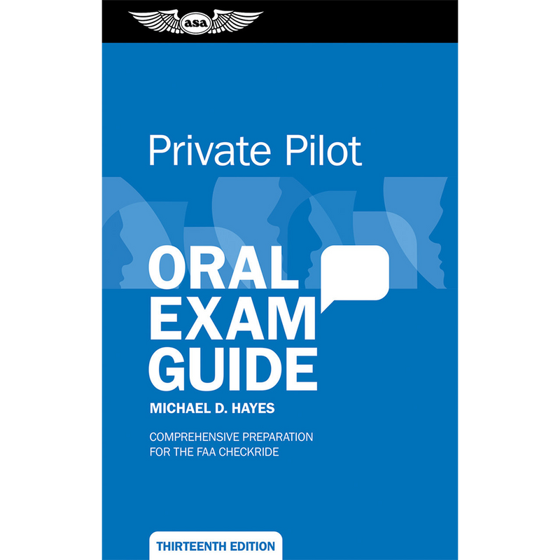 ASA Private Pilot Oral Exam Guide, Thirteenth Edition (Softcover)