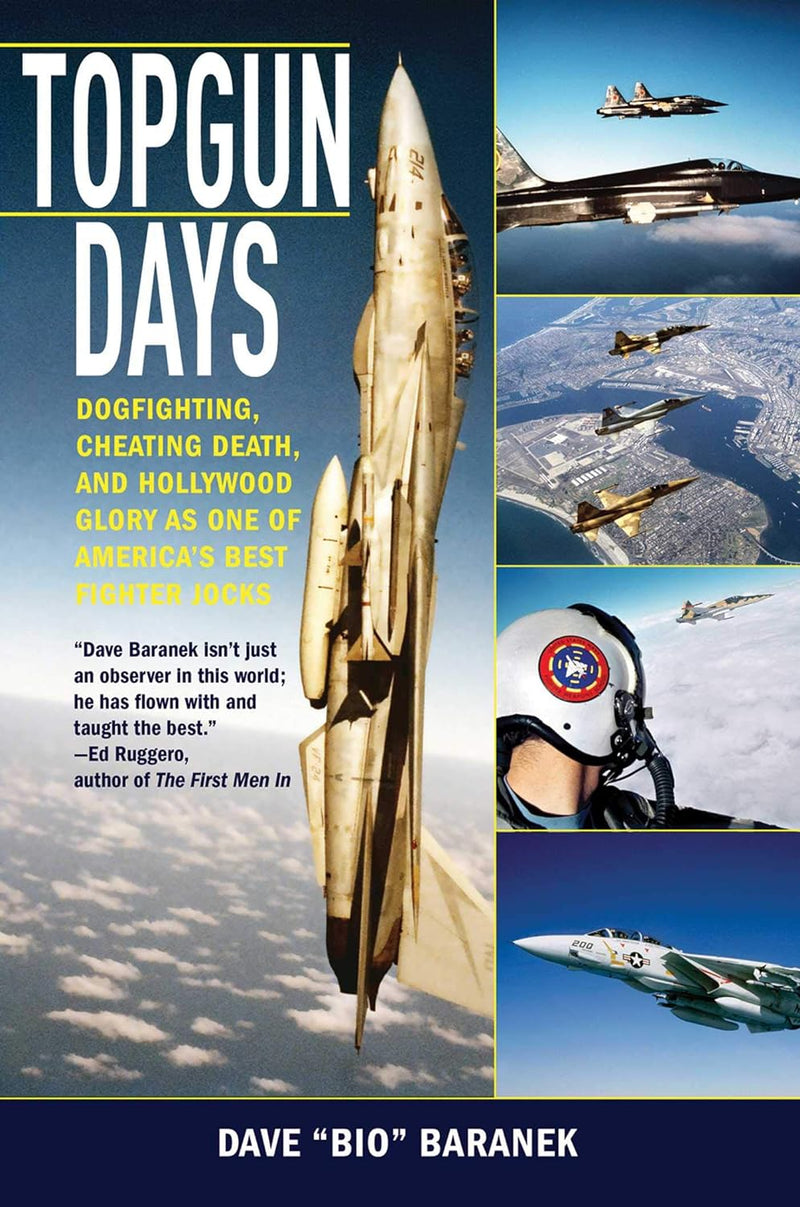 Topgun Days: Dogfighting, Cheating Death, and Hollywood Glory as One of America&