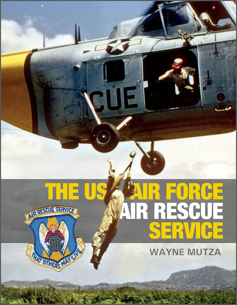 The US Air Force Air Rescue Service : An Illustrated History