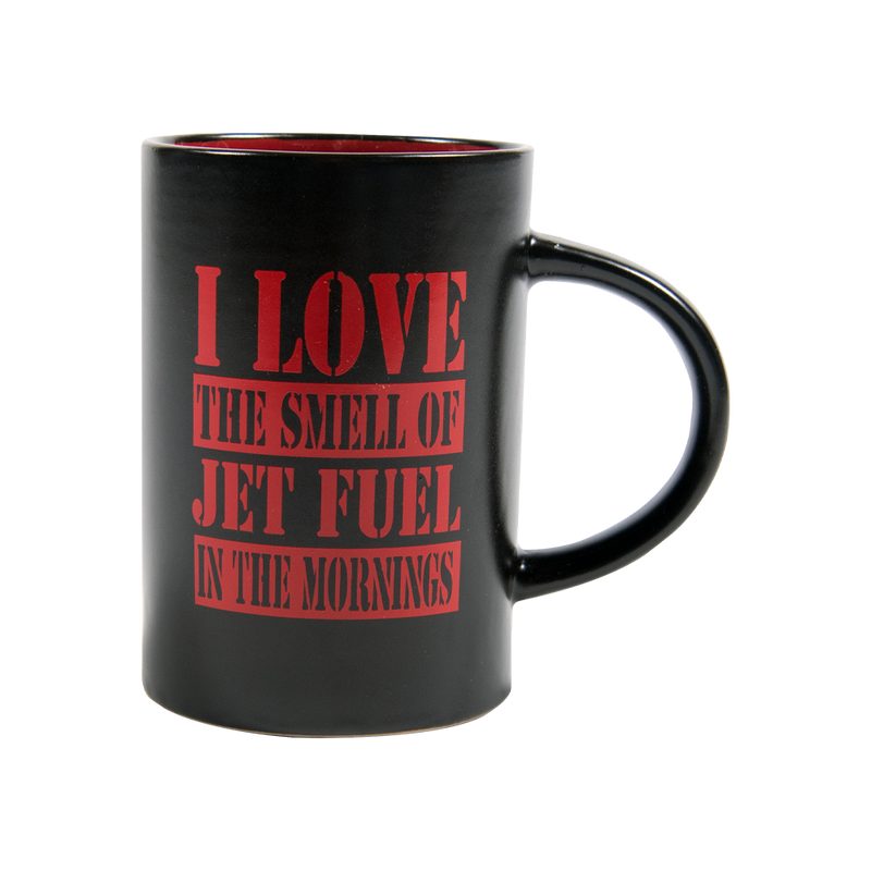 I Love the Smell of Jet Fuel in the Mornings Mug WB