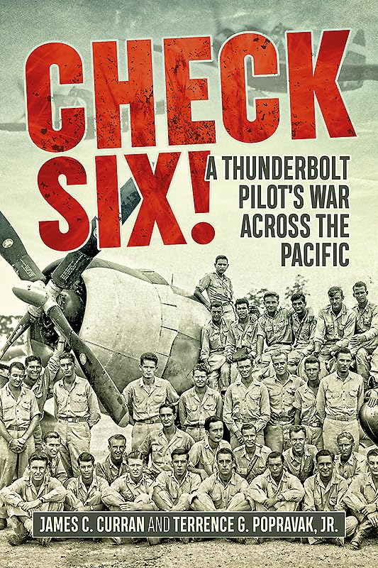 Check Six! A Thunderbolt Pilot&