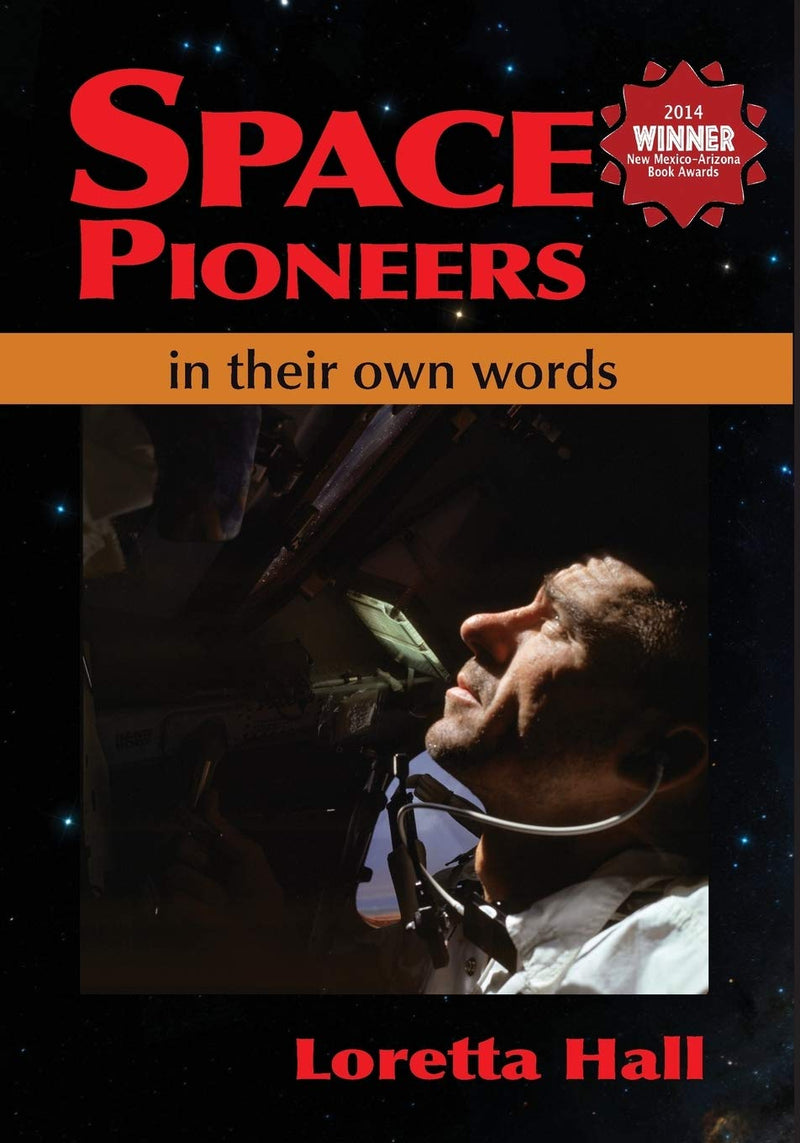 Space Pioneers: In Their Own Words