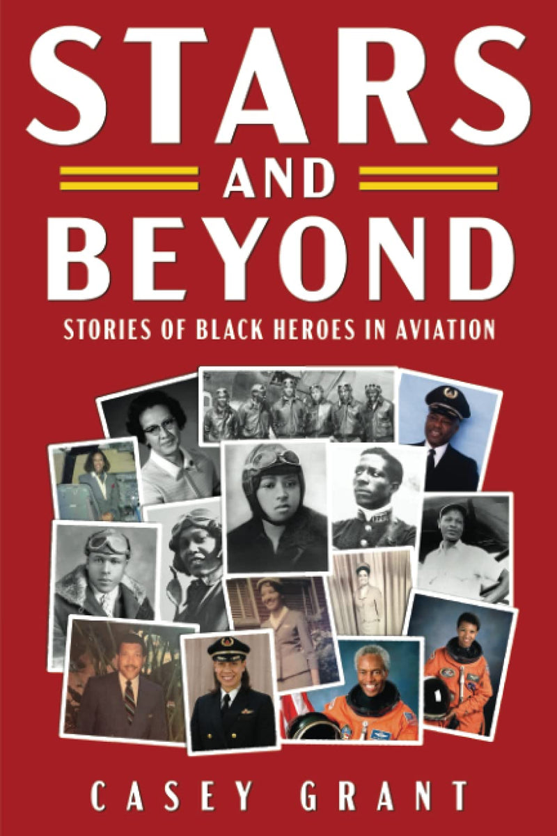 Stars and Beyond: Stories of Black Heroes in Aviation