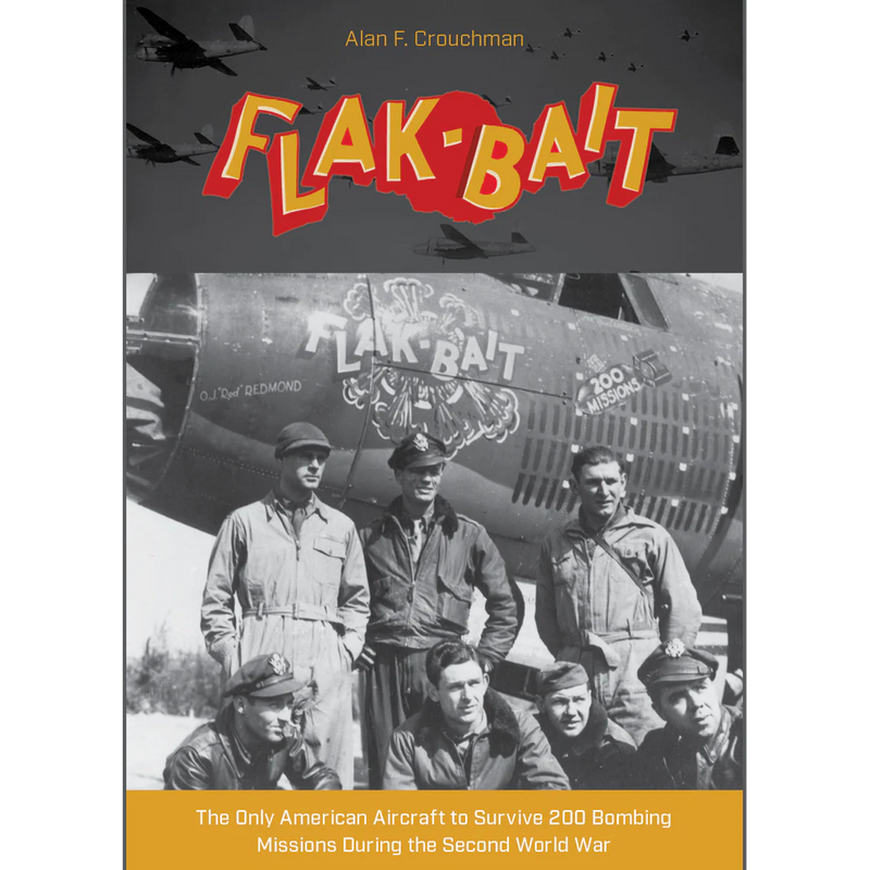 B-26 “Flak-Bait” : The Only American Aircraft to Survive 200 Bombing Missions during the Second World War