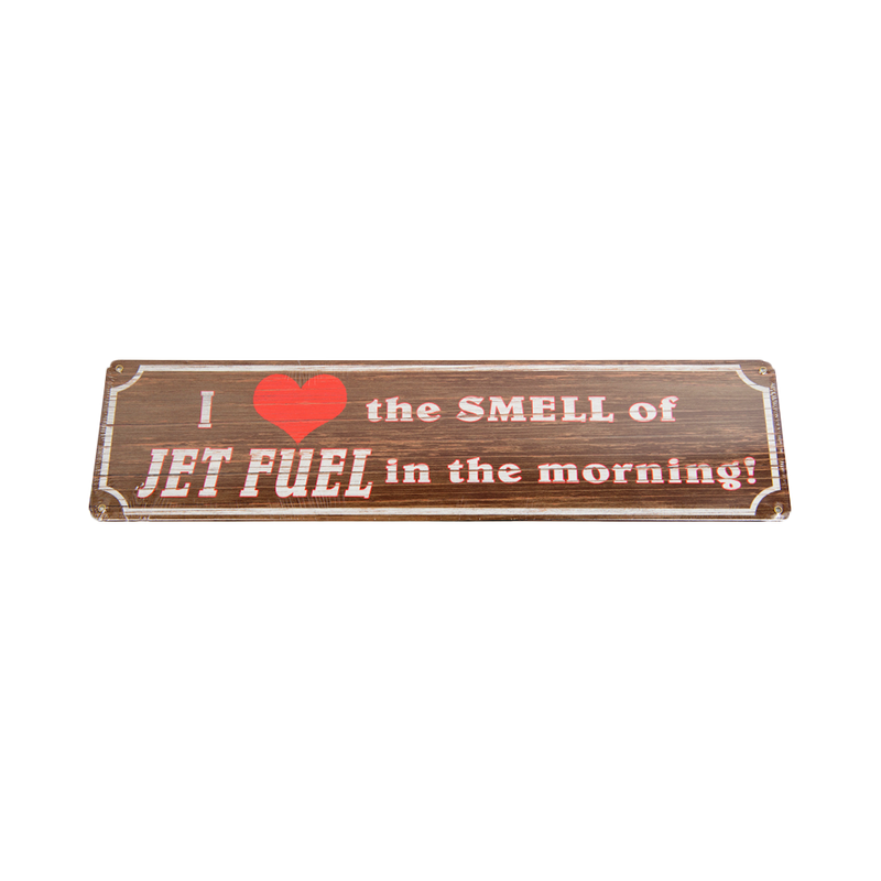 Smell Of Jet Fuel Metal Sign