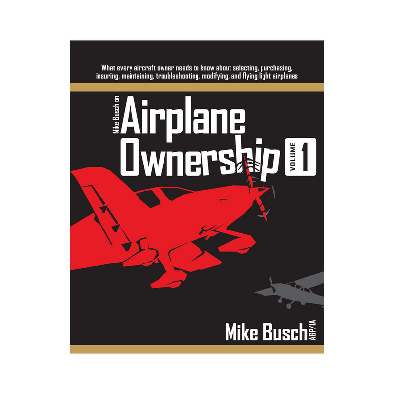 Mike Busch on Airplane Ownership Volume 1 by Mike Busch