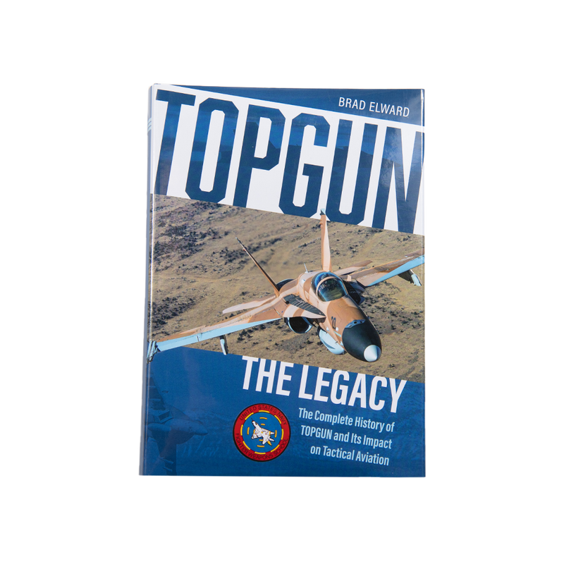TOPGUN: The Legacy by Brad Elward