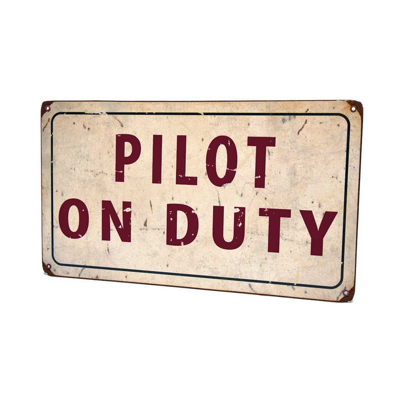 Pilot on Duty Metal Sign