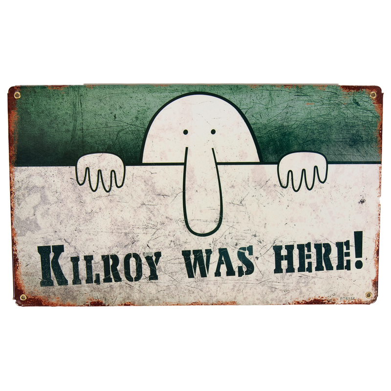 Kilroy Was Here Sign