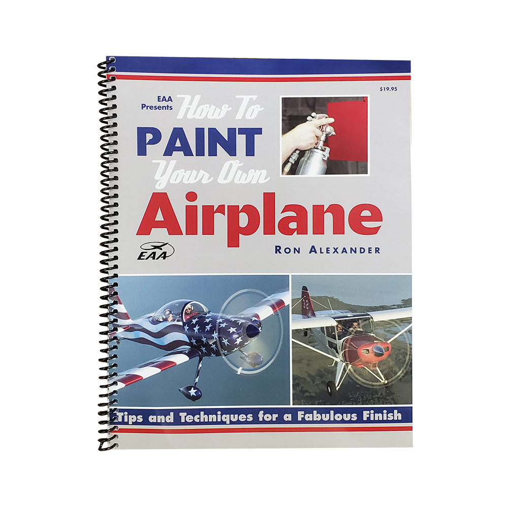 How to Paint Your Own Airplane by Ron Alexander Shop EAA Merchandise