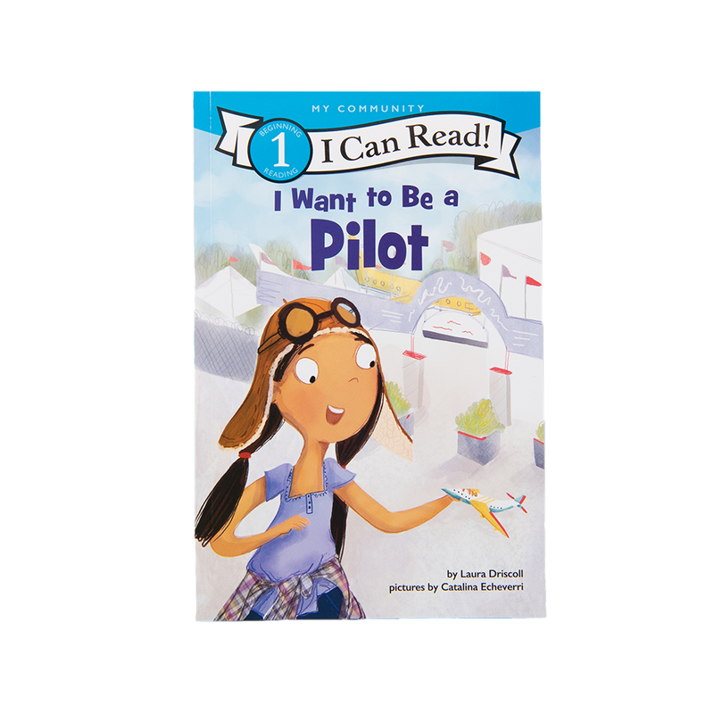 I Want to Be a Pilot by Laura Driscoll