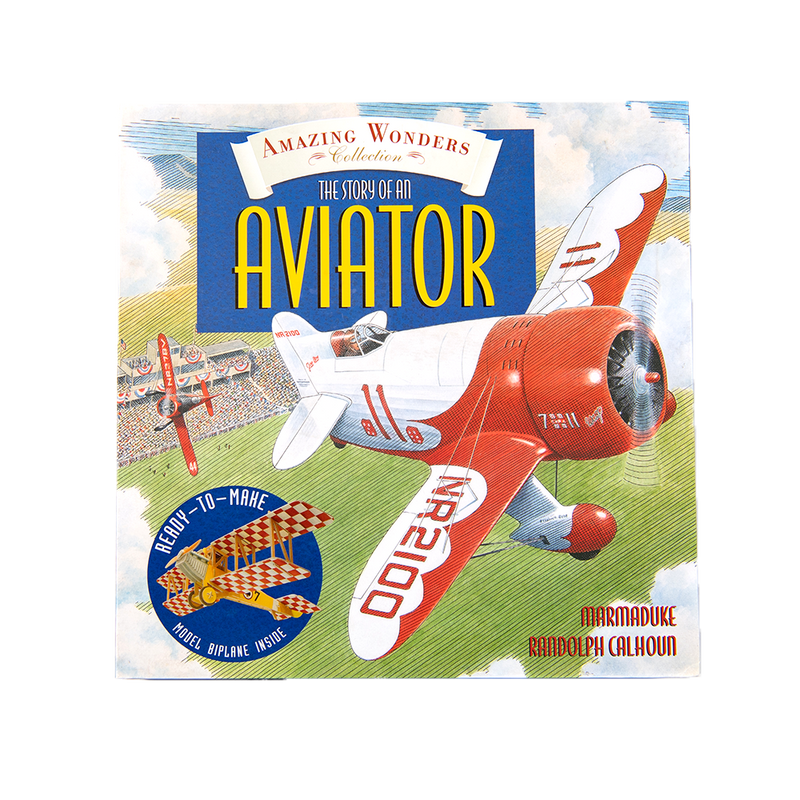 Amazing Wonders Collection: The Story of an Aviator