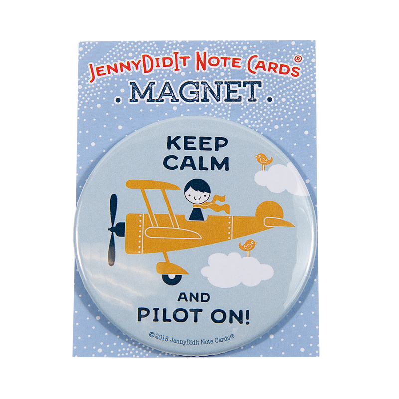 Keep Calm And Pilot On! Magnet