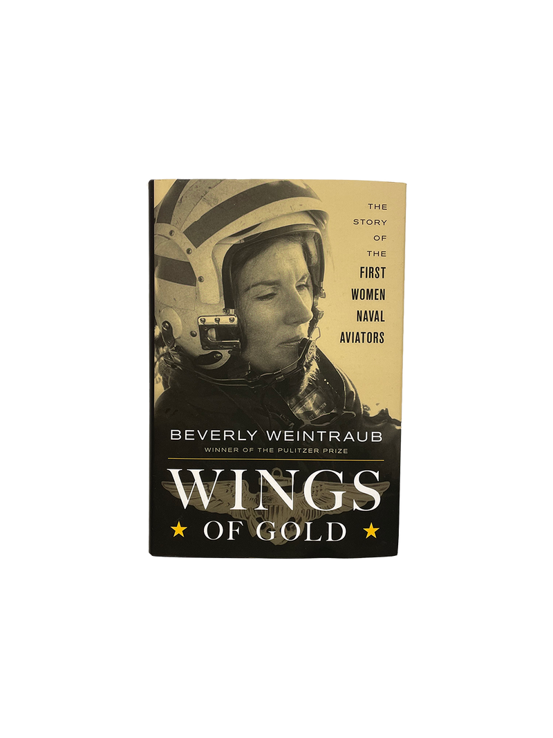Wings of Gold: The Story of the First Women Naval Aviators (Signed Copy)