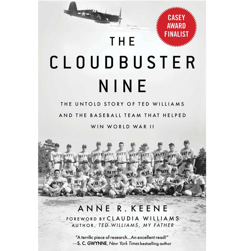 The Cloudbuster Nine: The Untold Story of Ted Williams and the Baseball Team That Helped Win World War II